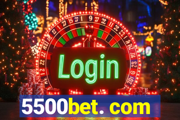 5500bet. com